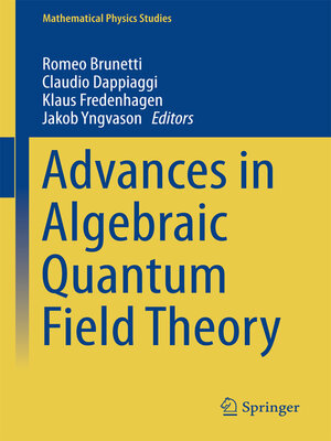 cover image of Advances in Algebraic Quantum Field Theory